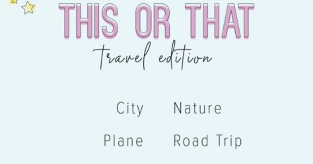 This or that questions for travelers