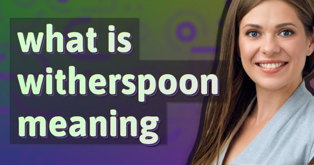 🧠 Stand For and Meaning in Text: Why "Witherspoon"?