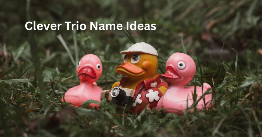 Clever Trio Name Ideas