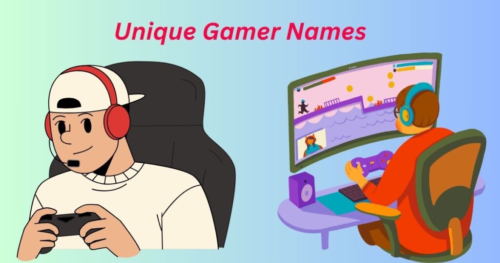 Unique Gamer Names