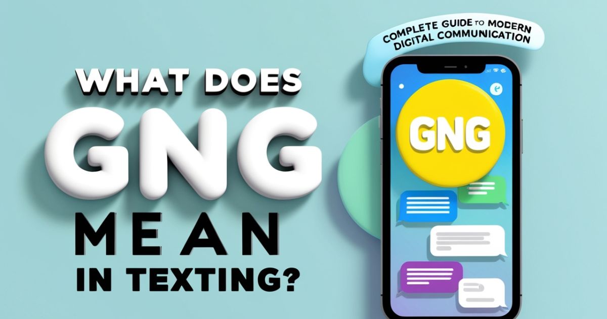 What Does GNG Mean in Texting: Complete Guide to Modern Digital Communication